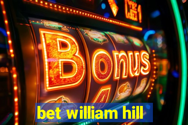 bet william hill