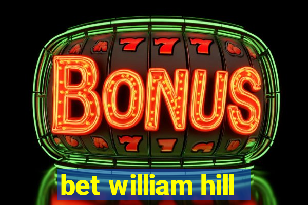 bet william hill