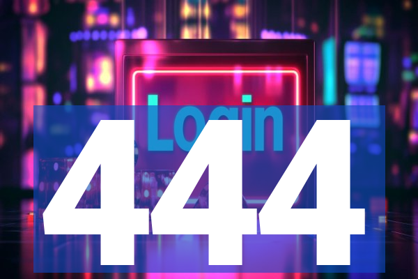 444