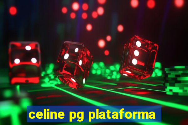 celine pg plataforma