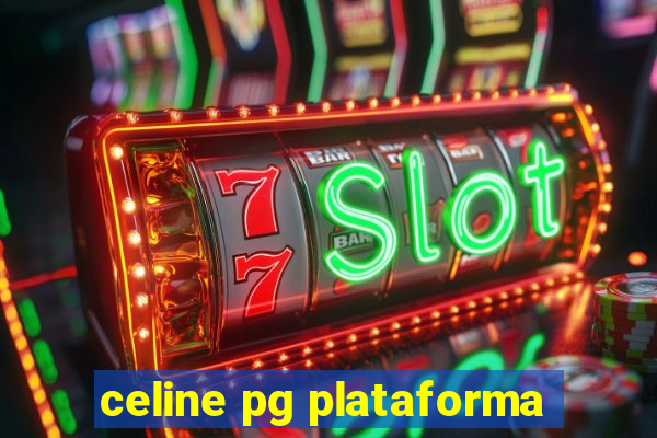 celine pg plataforma