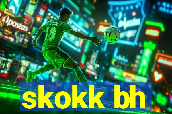 skokk bh