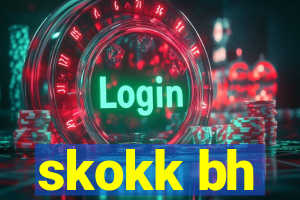skokk bh