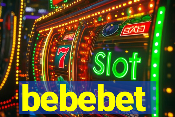 bebebet