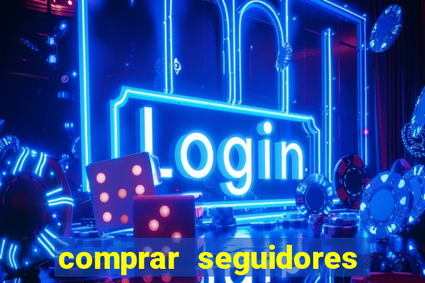 comprar seguidores barato instagram