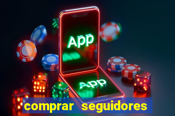 comprar seguidores barato instagram