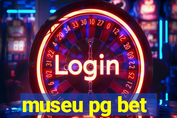 museu pg bet