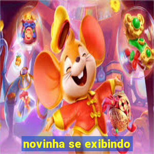 novinha se exibindo