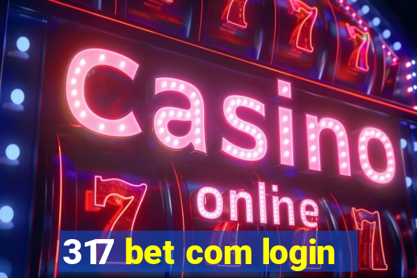 317 bet com login