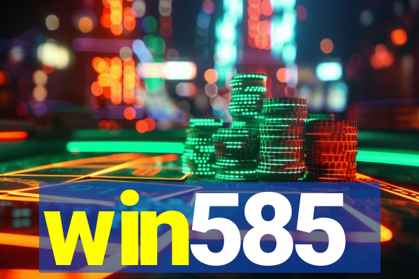 win585