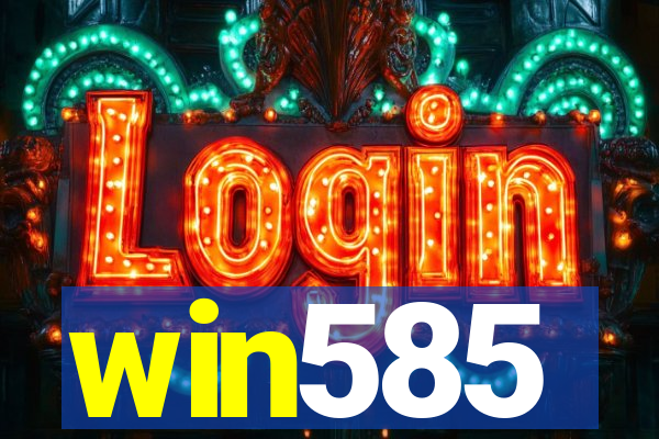 win585