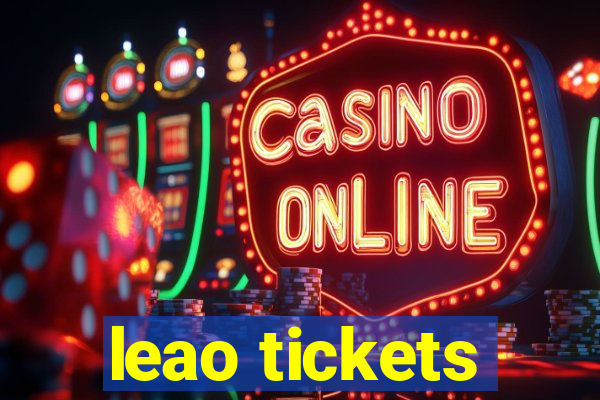 leao tickets