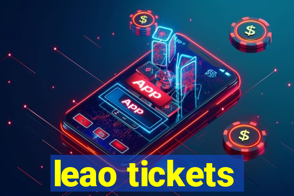 leao tickets