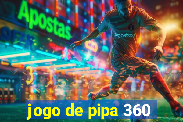 jogo de pipa 360