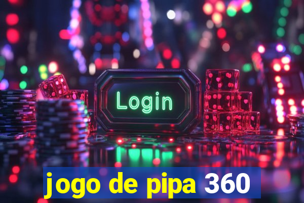 jogo de pipa 360