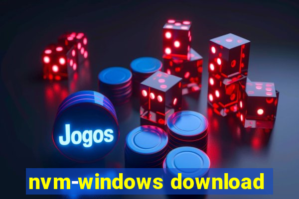 nvm-windows download