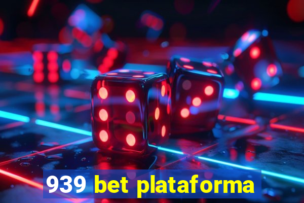 939 bet plataforma