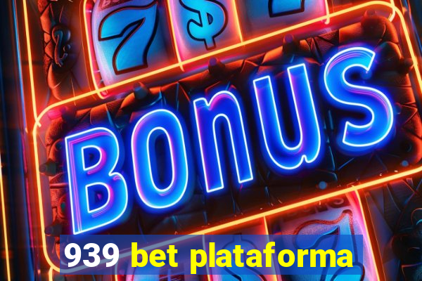 939 bet plataforma