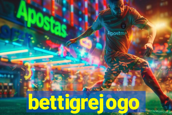 bettigrejogo