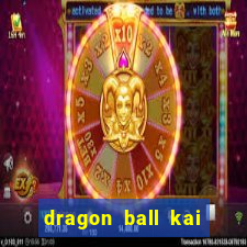 dragon ball kai legendado download