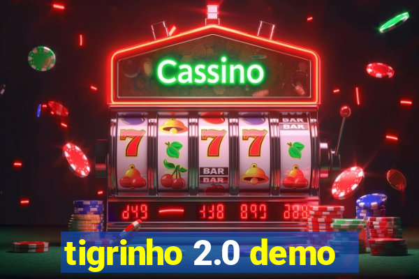 tigrinho 2.0 demo