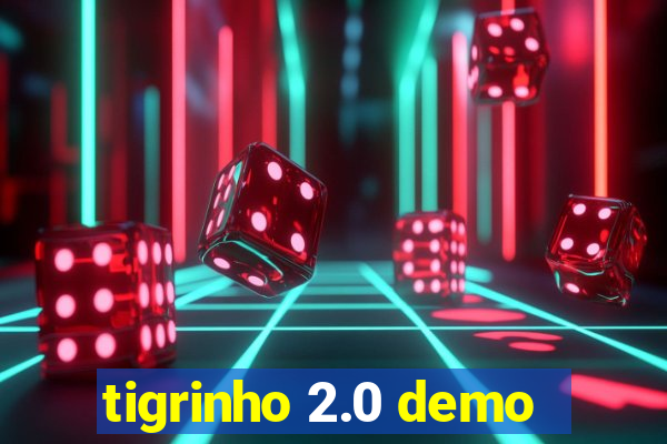 tigrinho 2.0 demo