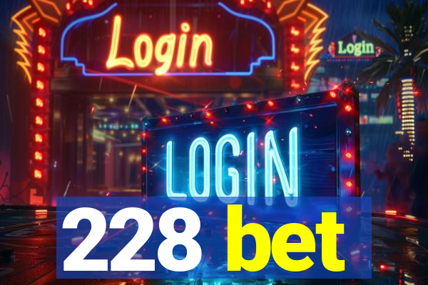 228 bet