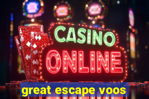 great escape voos