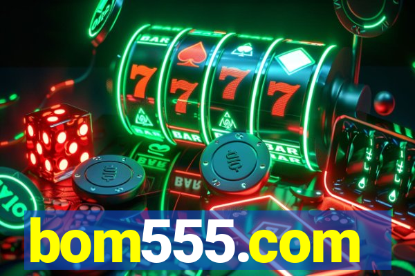 bom555.com plataforma de jogos