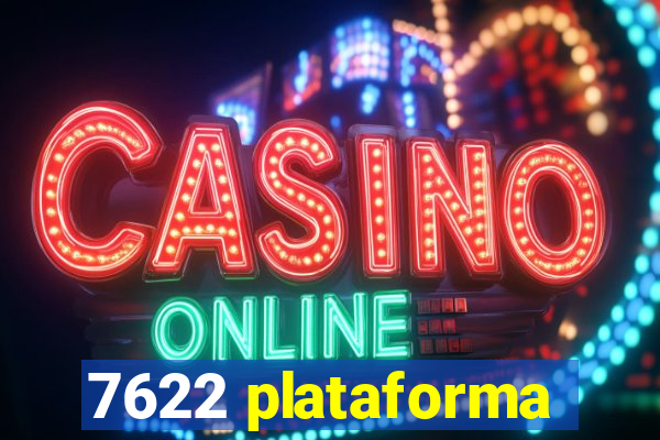 7622 plataforma