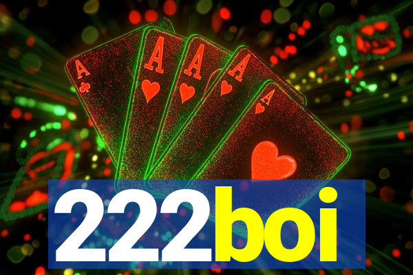 222boi