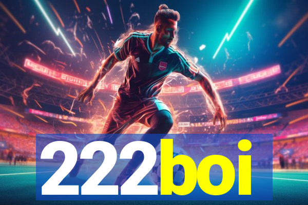 222boi