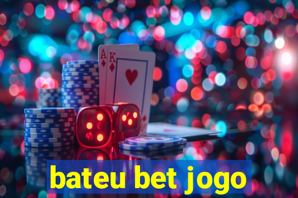 bateu bet jogo