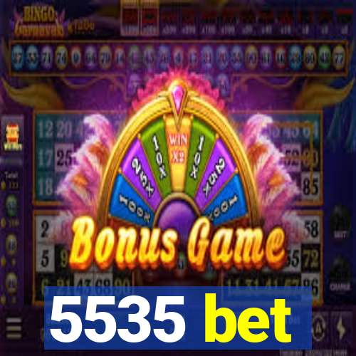 5535 bet