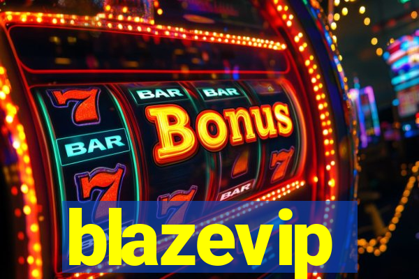 blazevip