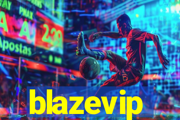 blazevip