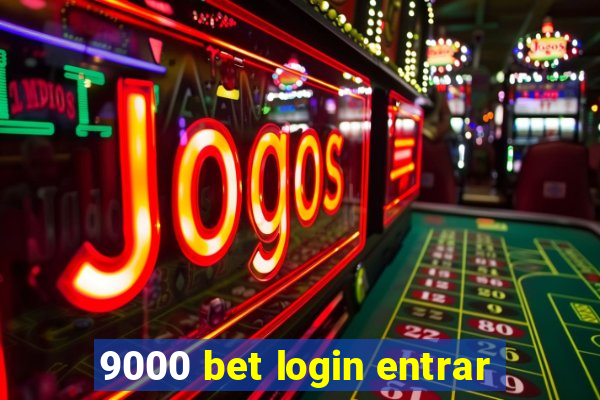 9000 bet login entrar