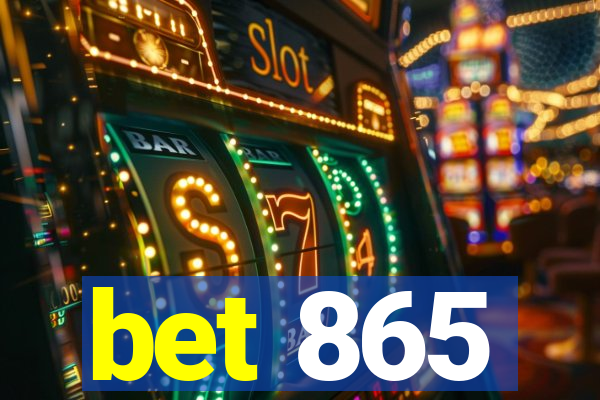 bet 865