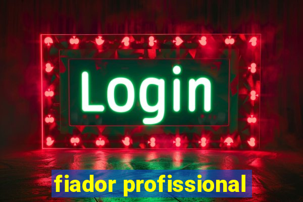 fiador profissional