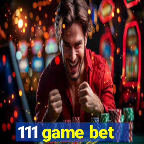 111 game bet