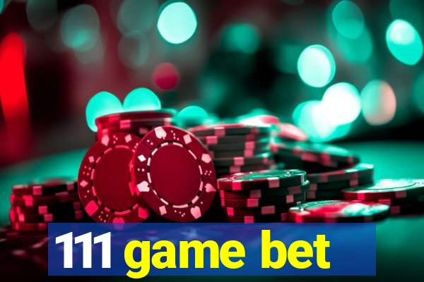 111 game bet