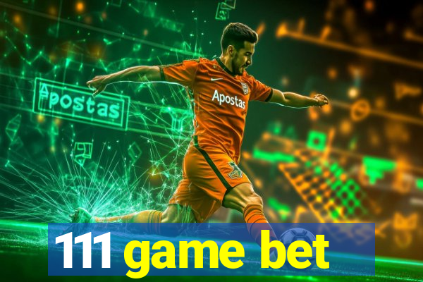 111 game bet