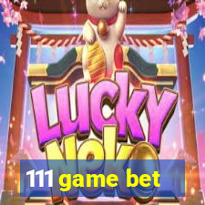 111 game bet