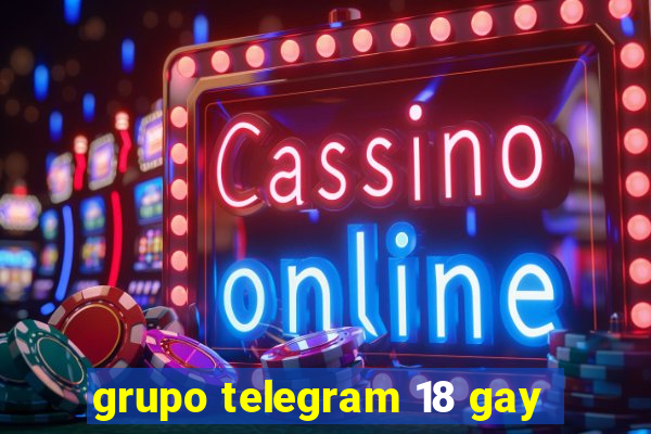 grupo telegram 18 gay