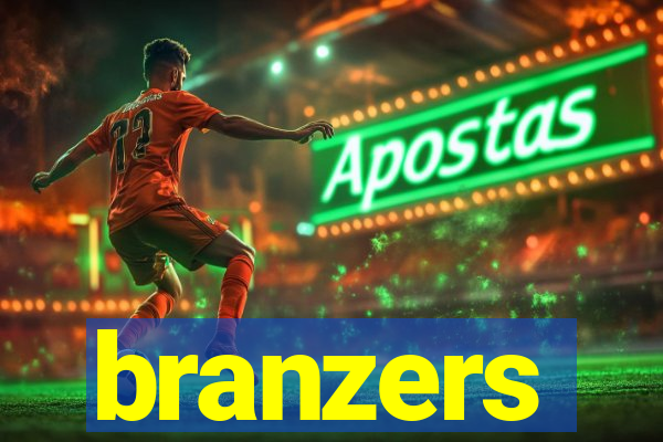 branzers