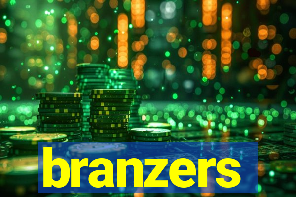 branzers