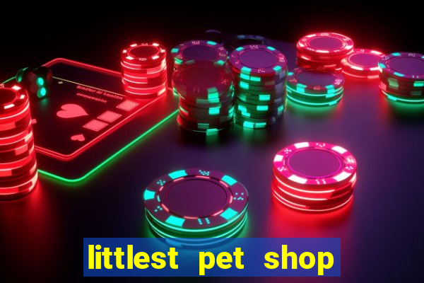 littlest pet shop jogo antigo baixar dinheiro infinito