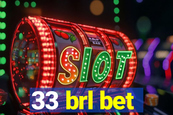 33 brl bet
