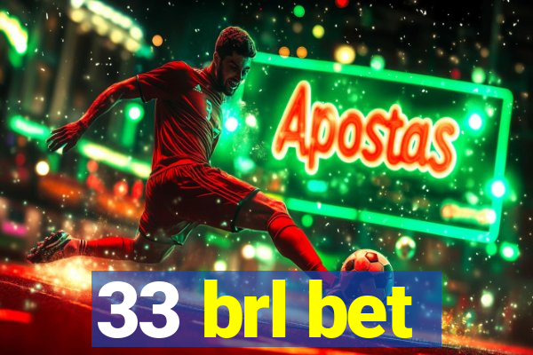 33 brl bet