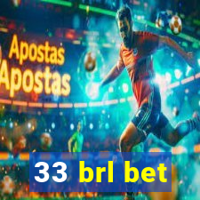 33 brl bet